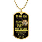 TO MY SON NEVER FORGET DOG TAG #LG_DT_LION