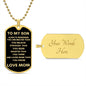 TO MY SON ALWAYS REMEMBER FROM MOM DOG TAG NECKLACE