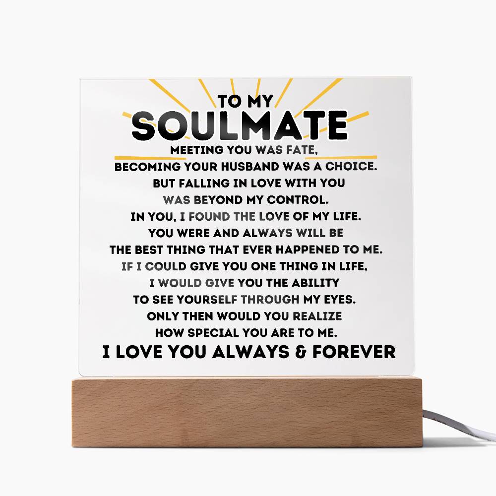 To My Soulmate Meeting You was Fate Square Acrylic Plaque w/LED Base