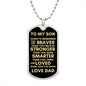 TO MY SON ALWAYS REMEMBER DOG TAG #LG DT_S_D