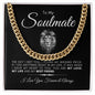 To My Soulmate Cuban Link Chain #LG_SM_BLK_WHT_CL