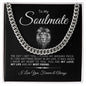 To My Soulmate Cuban Link Chain #LG_SM_BLK_WHT_CL