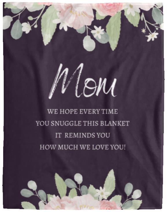 MOM WE LOVE YOU  FLOWER BLANKET| MOTHER'S DAY GIFT