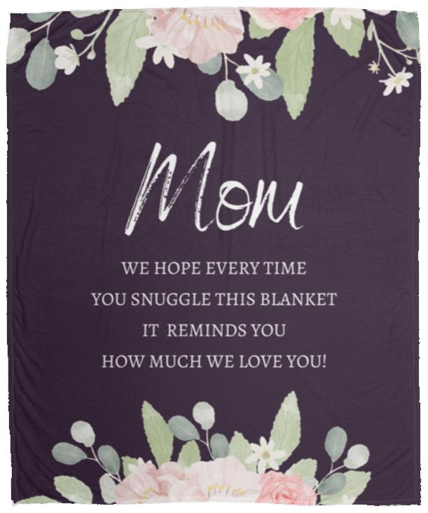 MOM WE LOVE YOU  FLOWER BLANKET| MOTHER'S DAY GIFT