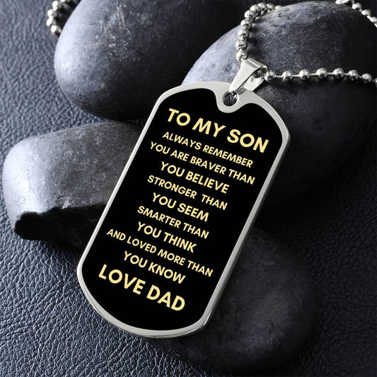 To My Son You are Braver Love Dad | Luxury Dog Tag