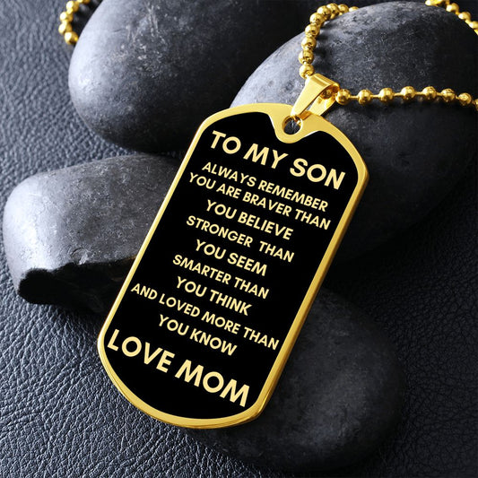 TO MY SON ALWAYS REMEMBER FROM MOM DOG TAG NECKLACE