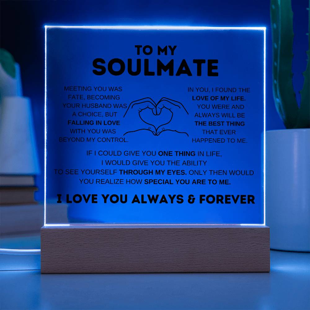 To My Soulmate I Love You Forever Square Acrylic Plaque W/Led Base