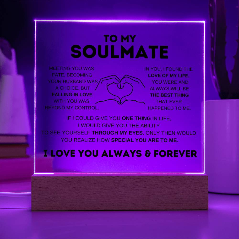 To My Soulmate I Love You Forever Square Acrylic Plaque W/Led Base