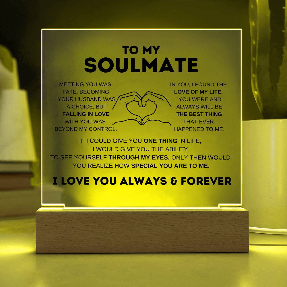 To My Soulmate I Love You Forever Square Acrylic Plaque W/Led Base