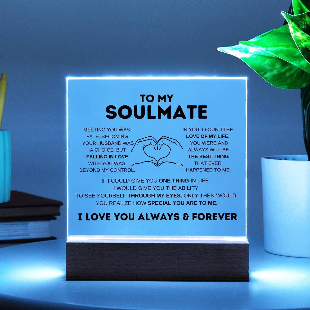 To My Soulmate I Love You Forever Square Acrylic Plaque W/Led Base