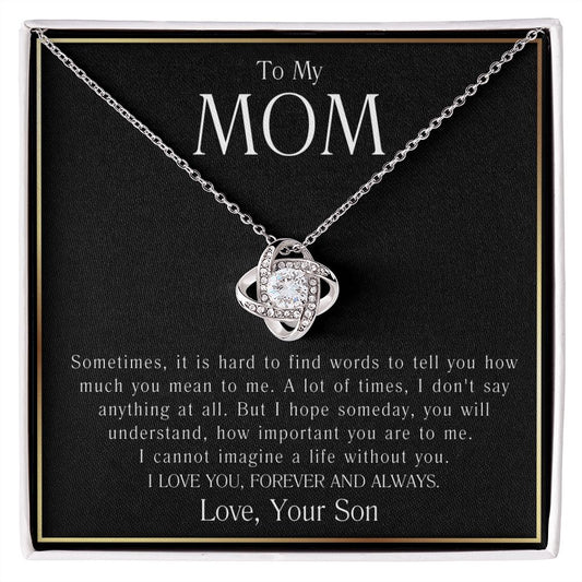 TO MY MOM LOVE KNOT  SOMETIMES, IT IS HARD NECKLACE RJ423